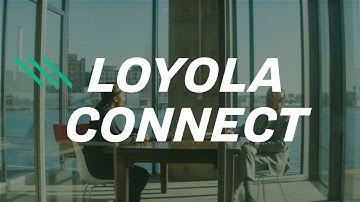 Get to Know Loyola Connect