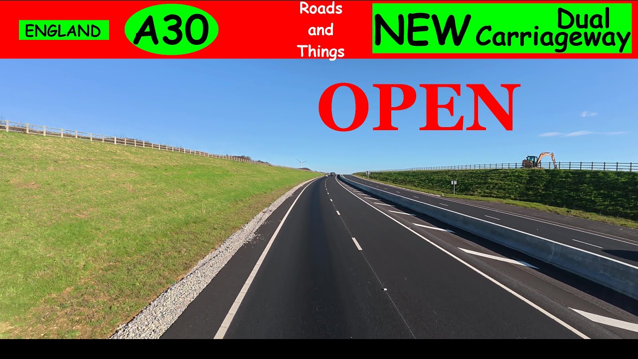 A30 New Section Eastbound Driven End To End in Real Time - YouTube