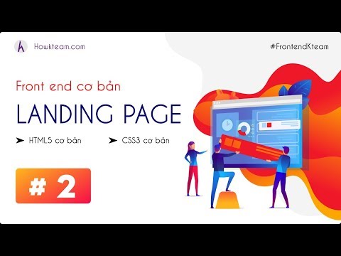 [Lập trình Front-End với Landing page] - Bài 2: Tổng quan CSS | HowKteam