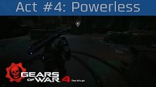Gears of War 4 - Act #4 (Chapter #4): Powerless Walkthrough [HD 1080P/60FPS]