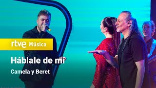 Camela y Beret – “Háblame de mí” (Camela 30 años contigo)