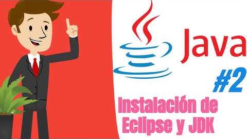 Curso Java - Instalación Eclipse y JDK. Windows y Linux