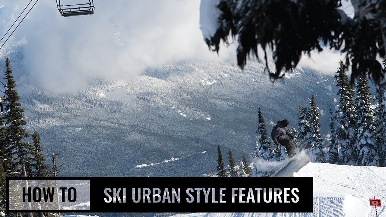 How To Ski Urban Style Features On Skis Youtube for The Most Brilliant along with Attractive how to ski urban for Property