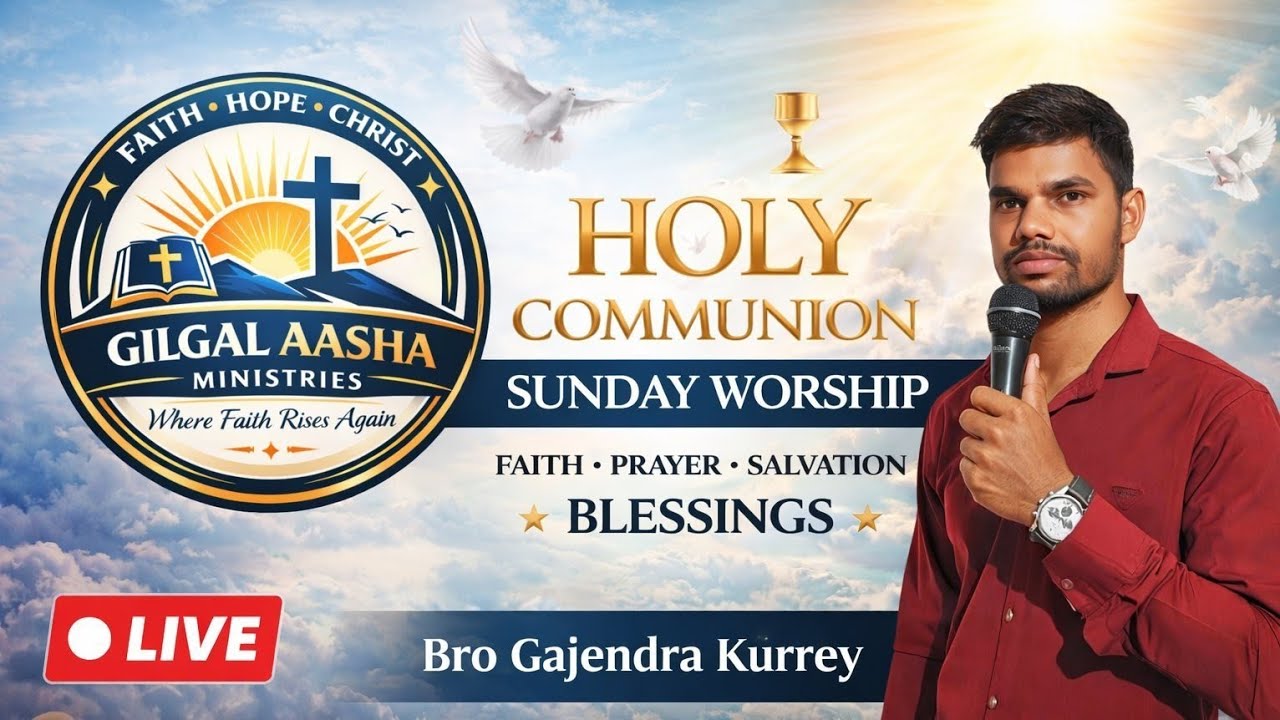 Holy Communion Sunday Worship Live | 01 March 26 | Bro Gajendra Kurrey | Gilgal Aasha Ministries