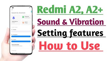 Redmi A2, A2+ , Sound & Vibration setting features kaise Use kare