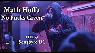 Math Hoffa - No Fucks Given [LIVE @ Songbyrd DC]