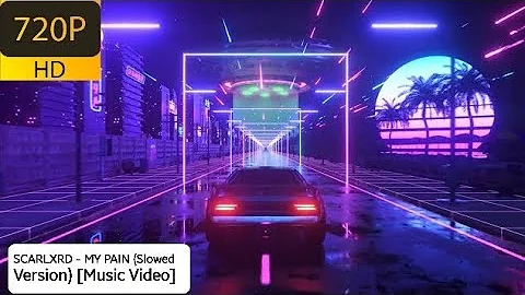 SCARLXRD - MY PAIN (Slowed Version) [Fast Drift Tape] [Music Video]