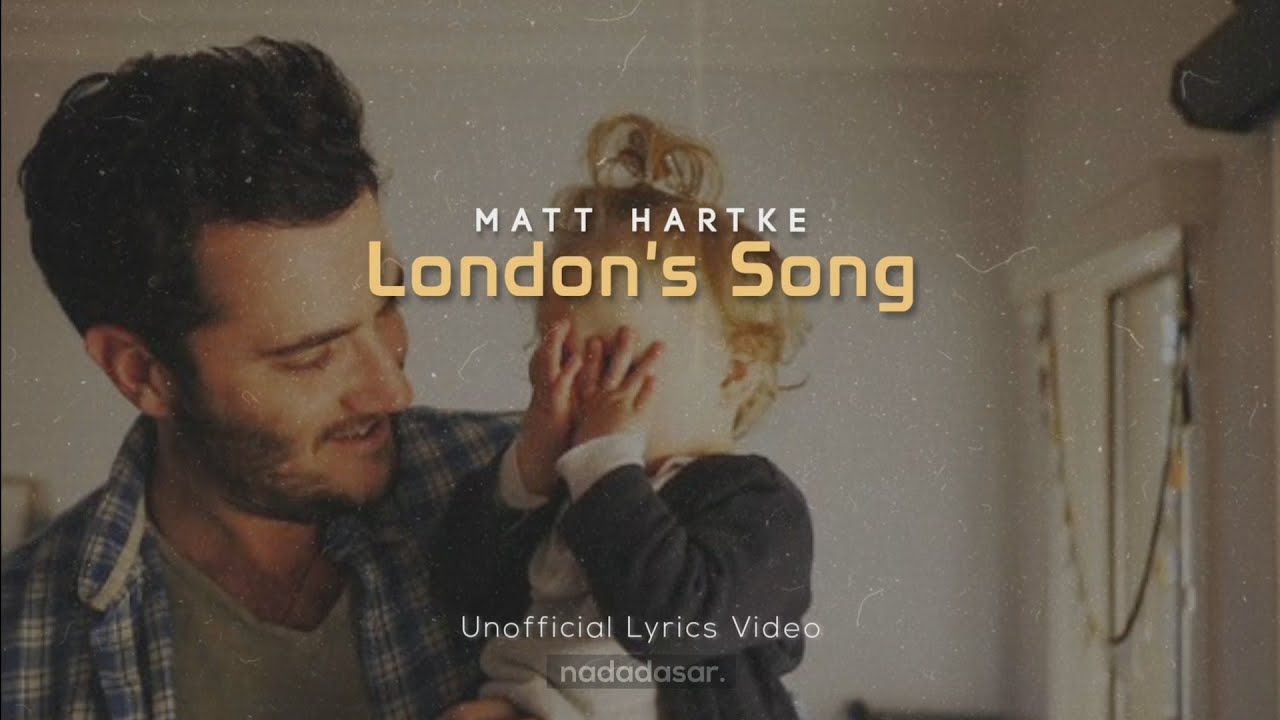 MATT HARTKE   LONDONS SONG LYRICS