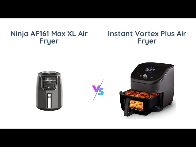 Ninja Air Fryer vs Instant Vortex Plus