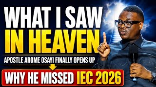 APOSTLE AROME OSAYI FINALLY BREAKS HIS SILENCE ON WHY HE MISSED IEC 2026 AND WHAT HE SAW IN HEAVEN 