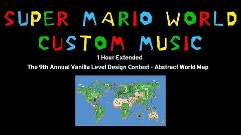 Super Mario World Custom Music - The 9th Annual VLDC - Abstract Map (1 Hour Extended)