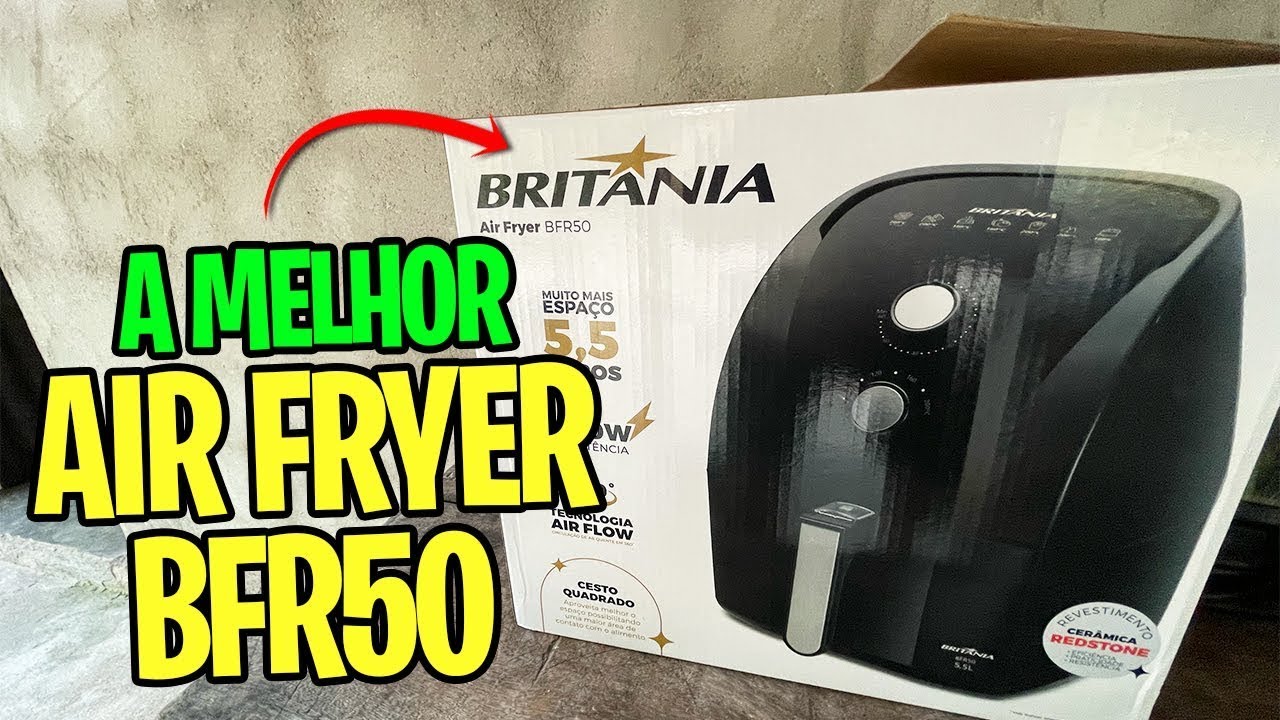 Fritadeira Air Fryer da Britânia BFR50 É BOA? Tirando da caixa