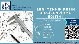 İLERİ TEKNİK RESİM BİLGİLENDİRME EĞİTİMİ