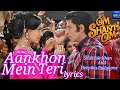 Ankhon Mein Teri Lyrics || KK || Om Shanti Om || Shah Rukh Khan || Deepika Padukone ||