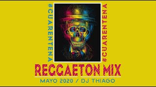 CUARENTENA MIX 2020 - TOP HITS REGGAETON MAYO 2020 Vol.2 (AUDIO)