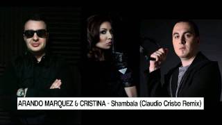 Arando Marquez feat Cristina - Shambala (Claudio Cristo Remix)