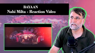 Bayaan - Nahin Milta Reaction Video @Bayaan