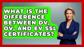 What Is the Difference Between DV, OV, and EV SSL Certificates? - Domain And Hosting Gurus
