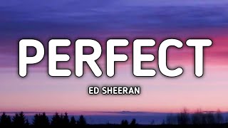 ED Sheeran - Perfect (lyrics)