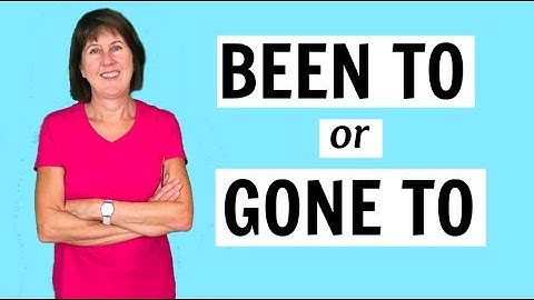 "BEEN TO" or "GONE TO" |  Confusing English Grammar