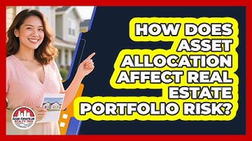 How Does Asset Allocation Affect Real Estate Portfolio Risk?