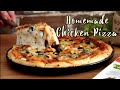 Chicken Pizza Recipe | The Best Homemade Pizza You'll Ever Eat | Hira Bakes