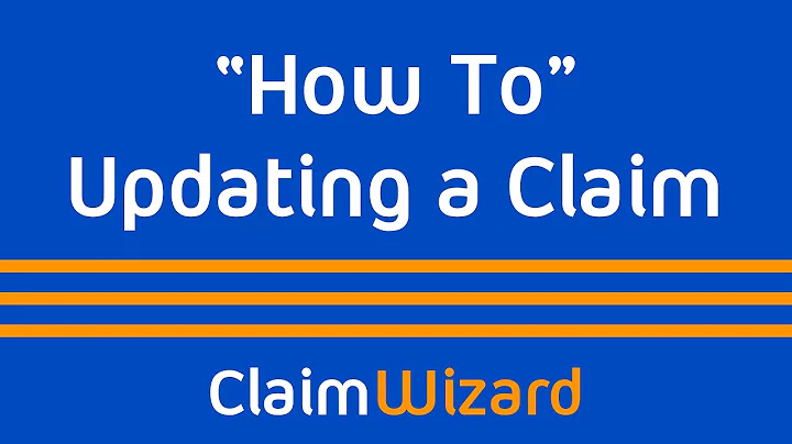 ClaimWizard - "How To" Updating a Claim