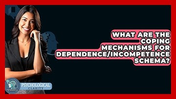What Are The Coping Mechanisms For Dependence/incompetence Schema? - Psychological Clarity