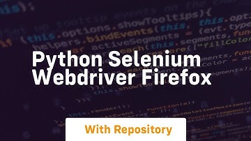 python selenium webdriver firefox