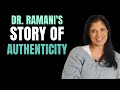 Dr ramanis story of authenticity