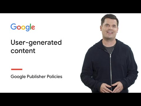 User generated content | Google Publisher Policies