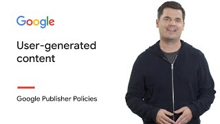 User generated content | Google Publisher Policies