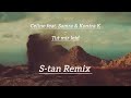 Celine feat. Samra &amp; Kontra K - Tut mir leid (S-tan Remix)