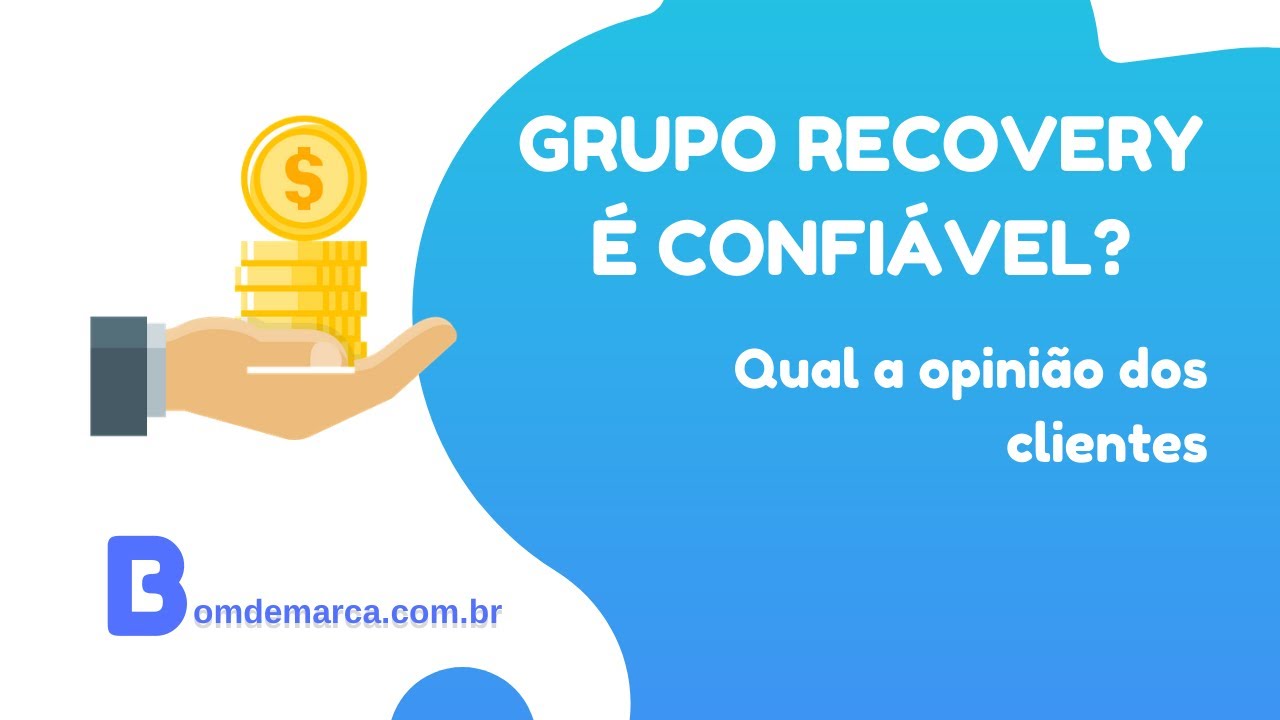 Grupo Recovery é Confiável? Entenda Tudo Sobre a Empresa de