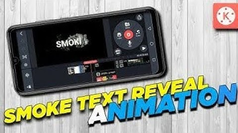 #Kinemaster Smoke Text Reveal Animation Intro | How to Make Smoke Text Animation Intro in Kinemaster