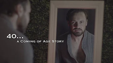 40... A Coming Of Age Story