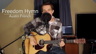 Freedom Hymn - Austin French (Acoustic Cover) chords