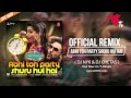 Official Remix | Abhi Toh Party Shuru Hui Hai ft Badshah (Khoobsurat) |  DJ NYK & DJ Chetas