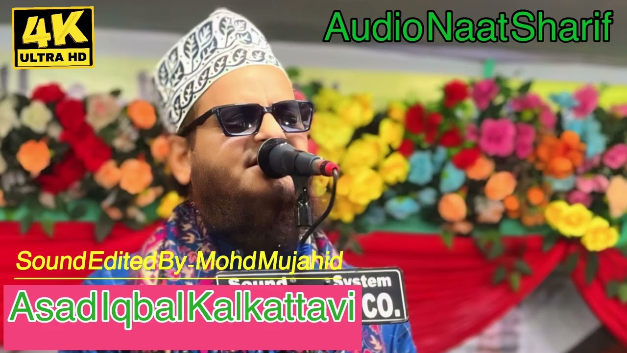 Asad Iqbal Kalkattavi Naat | Top Naat | Mixing Naat | Mp3 Naat | Ramzan Naat Collection 2026