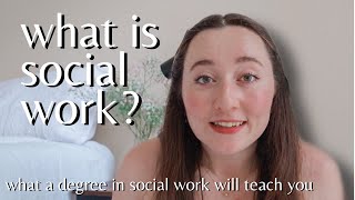 What is Social Work REALLY? | What You Will Learn About While Getting a Social Work Degree