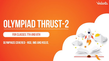 OLYMPIAD THRUST-2 | Micro Course for Juniors 📚 | Prepare Olympiads with Vedantu Olympiad School