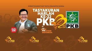 LIVE | Tasyakuran Harlah ke 22 Partai Kebangkitan Bangsa