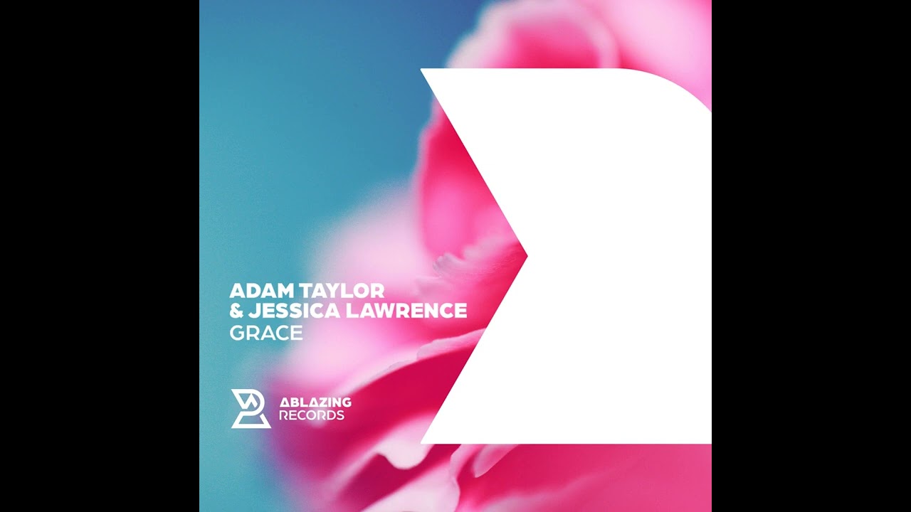 Watch Adam Taylor feat. Jessica Lawrence • Grace (Extended Mix) on YouTube Watch Adam Taylor feat. Jessica Lawrence • Grace (Extended Mix) on YouTube