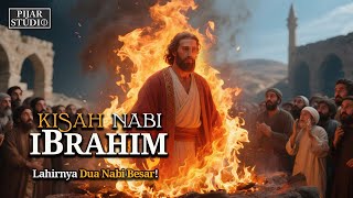 Perjalanan Hidup Nabi IBRAHIM Bersama Dua Putranya