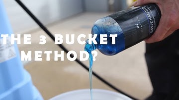 The 3 Bucket Wash And Why