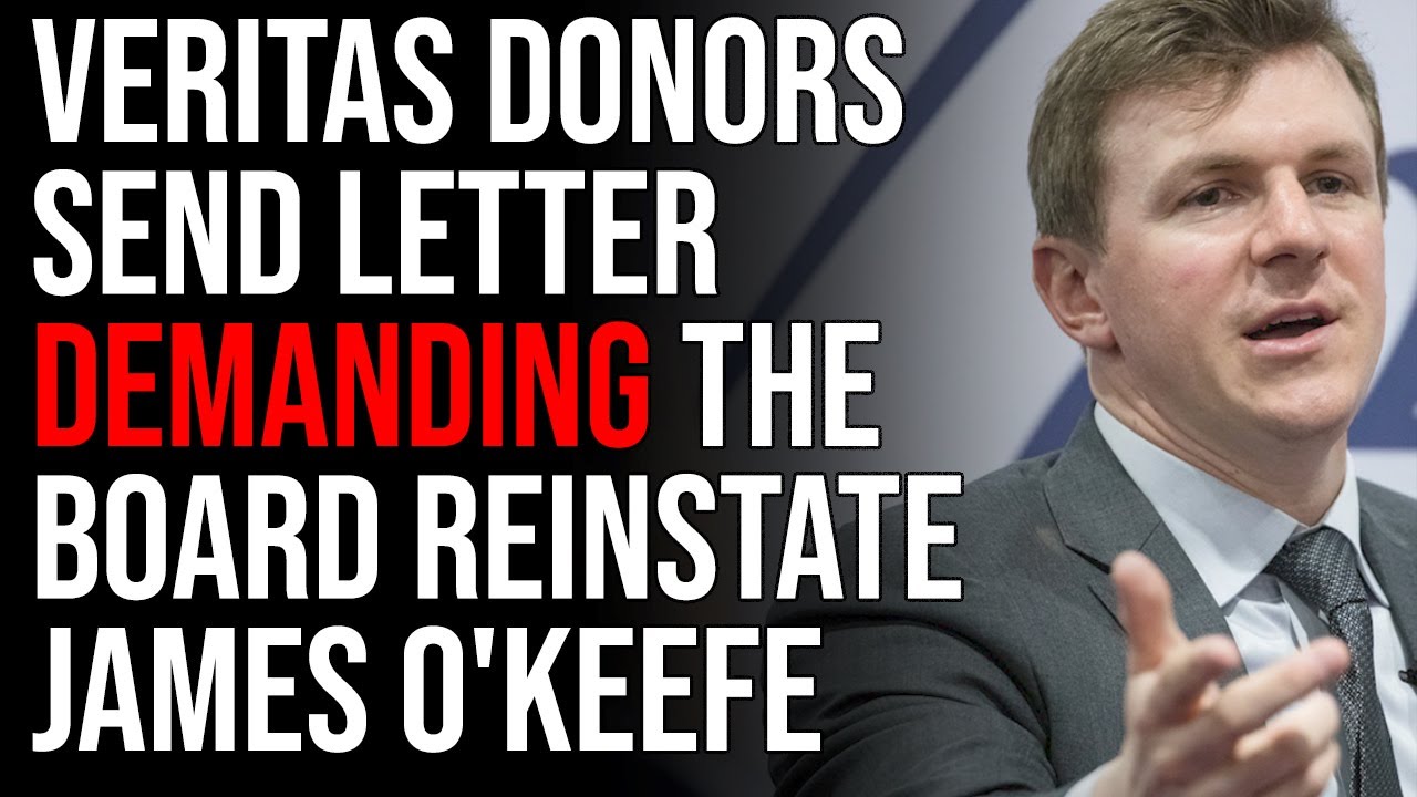 Project Veritas Donors Send Letter DEMANDING The Board Reinstate James O’Keefe, Coup Confirmed