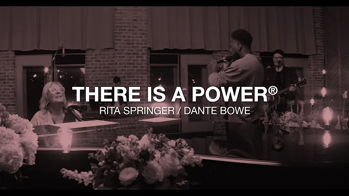 There Is A Power (feat. Dante Bowe) // Rita Springer