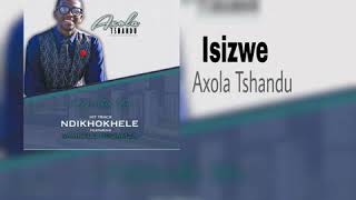 Axola Tshandu - Isizwe #StopWomenAbuse