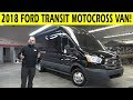 2018 Ford Transit Motocross Van Conversion