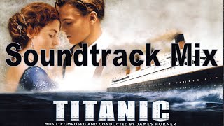 Titanic - Mix of the soundtrack from the Motion Picture. Music by James Horner.